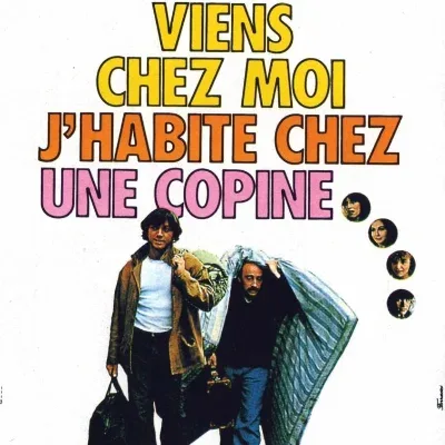 Viens chez moi j'habite chez une copine