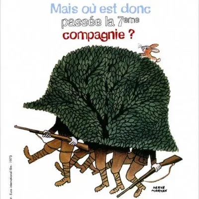 Mais où est donc passée la 7ème compagnie ?
